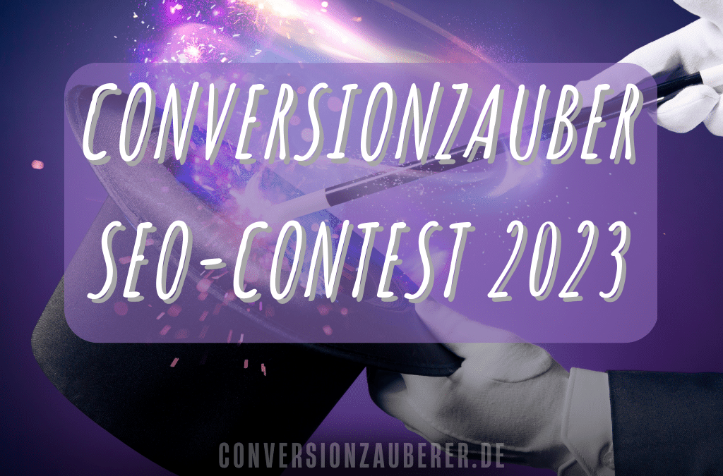 Conversionzauber SEO-Contest 2023